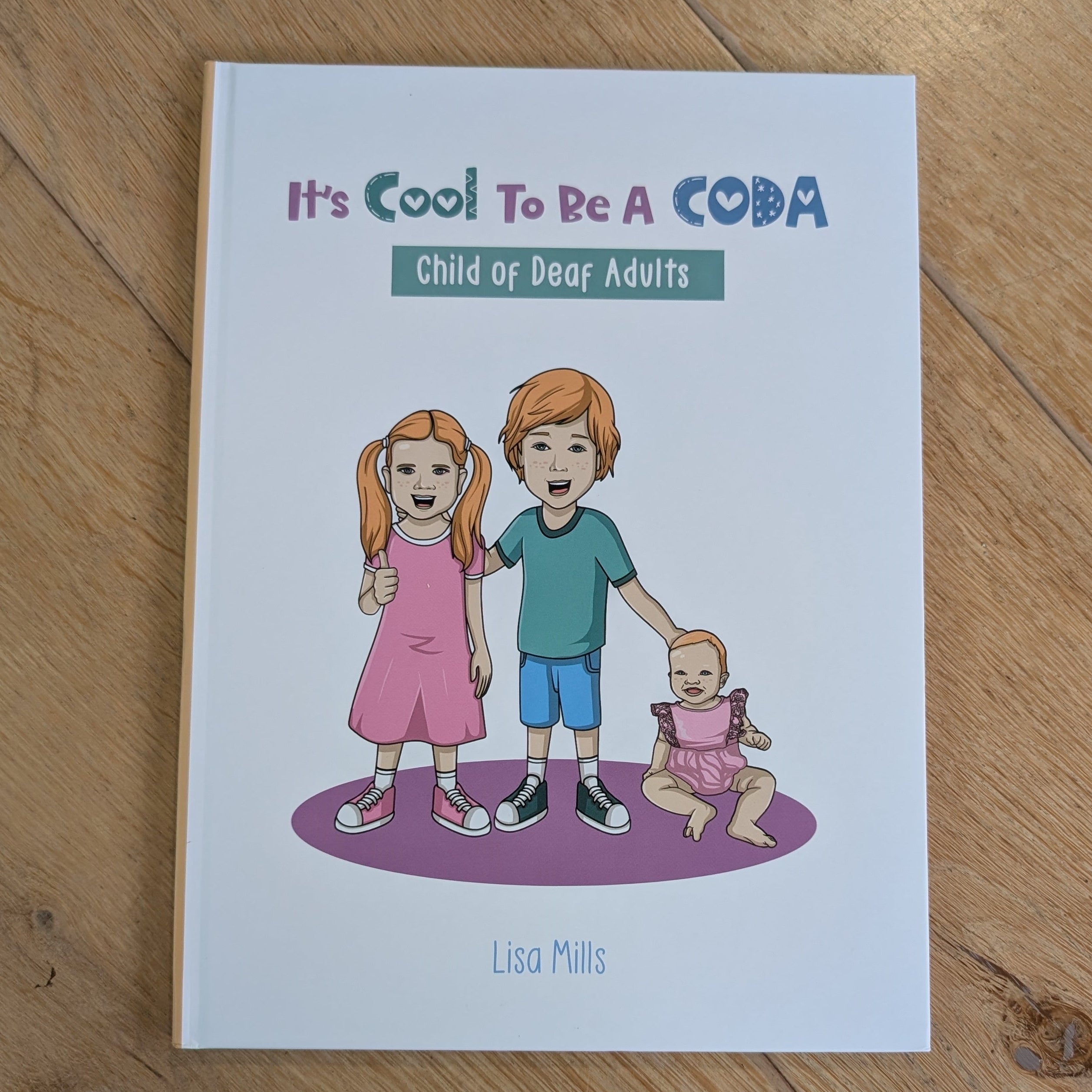 It's Cool To Be A Coda (hardcover deaf awareness story book)