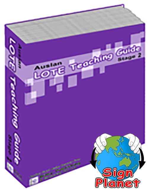 Auslan LOTE Teaching Guide - Volume 2 for Grades 3-4 OR Years 7-8