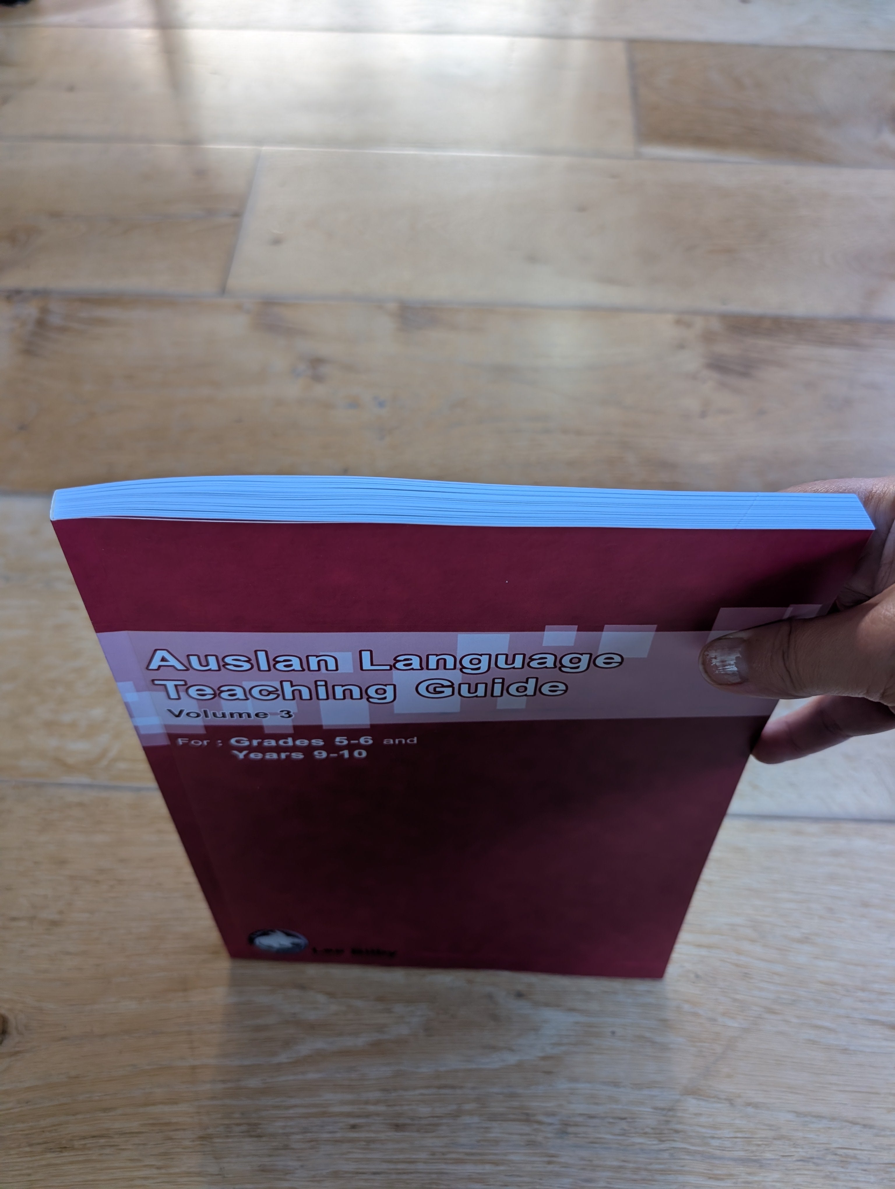 Auslan (Language) Teaching Guide - Volume 3 for Grades 5-6 OR Years 9-10