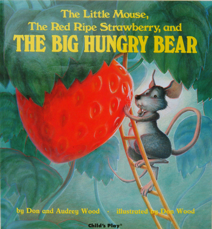 The Little Mouse, the Red Ripe Strawberry and the Big Hungry Bear - Soft Cover Book